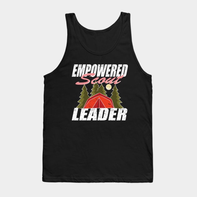 Empowered  Scout Leader troop leader Tank Top by Aistee Designs